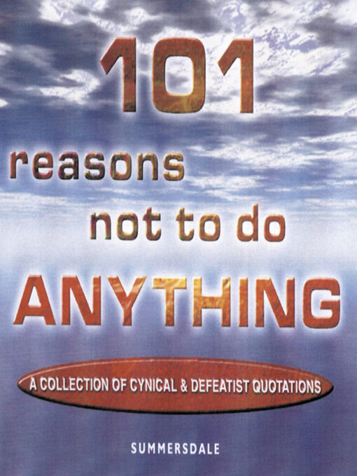 Title details for 101 Reasons Not To Do Anything by Robert Bircher - Available